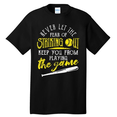 Funny Baseball Players Never Let The Fear Of Striking Out Tall T-Shirt