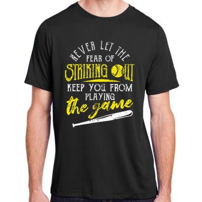 Funny Baseball Players Never Let The Fear Of Striking Out Adult ChromaSoft Performance T-Shirt