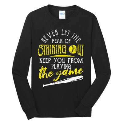 Funny Baseball Players Never Let The Fear Of Striking Out Tall Long Sleeve T-Shirt