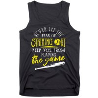 Funny Baseball Players Never Let The Fear Of Striking Out Tank Top