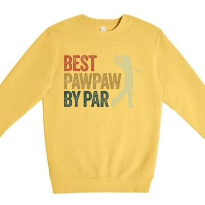 Funny Best Pawpaw By Par Apparel, Golf Dad Father's Day Premium Crewneck Sweatshirt