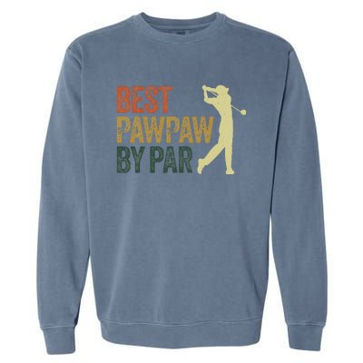 Funny Best Pawpaw By Par Apparel, Golf Dad Father's Day Garment-Dyed Sweatshirt