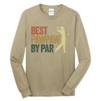 Funny Best Pawpaw By Par Apparel, Golf Dad Father's Day Tall Long Sleeve T-Shirt