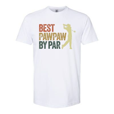 Funny Best Pawpaw By Par Apparel, Golf Dad Father's Day Softstyle CVC T-Shirt