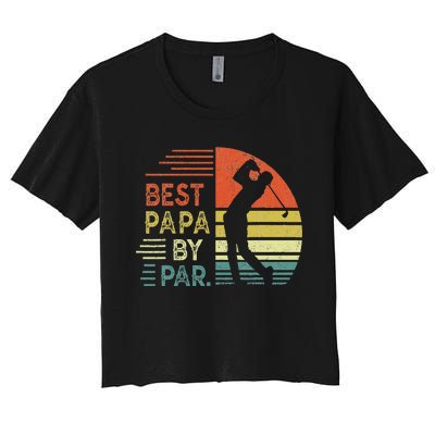 Funny Best Papa By Par Fathers Day Golf Grandpa Women's Crop Top Tee