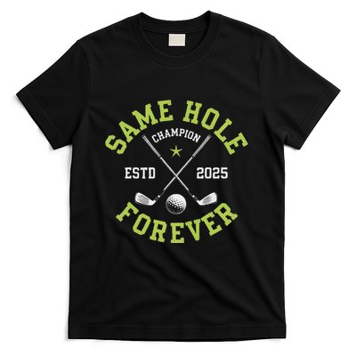 Funny Bachelor Party Groom Design Same Hole Forever T-Shirt