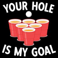 Funny Beer Pong Ing Game Your Hole Is My Goal Gift Bucket Hat