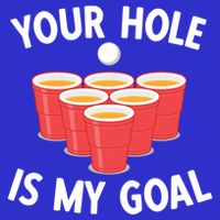 Funny Beer Pong Ing Game Your Hole Is My Goal Gift 16 in Basic Backpack