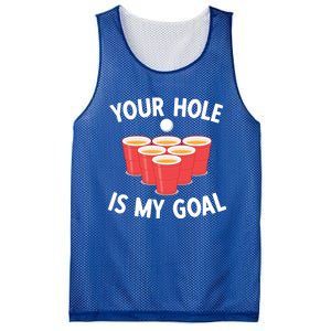 Funny Beer Pong Ing Game Your Hole Is My Goal Gift Mesh Reversible Basketball Jersey Tank