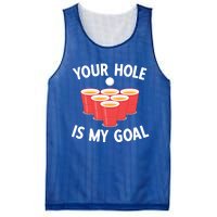 Funny Beer Pong Ing Game Your Hole Is My Goal Gift Mesh Reversible Basketball Jersey Tank