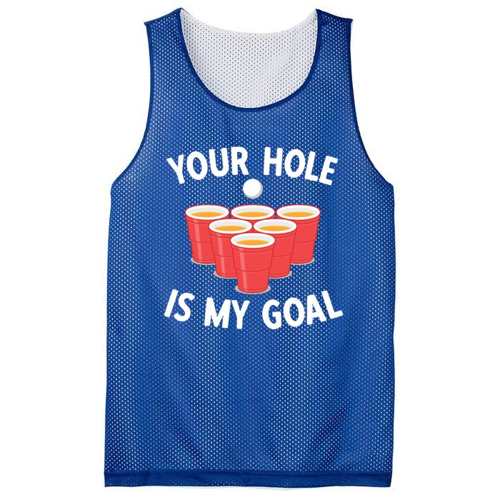 Funny Beer Pong Ing Game Your Hole Is My Goal Gift Mesh Reversible Basketball Jersey Tank