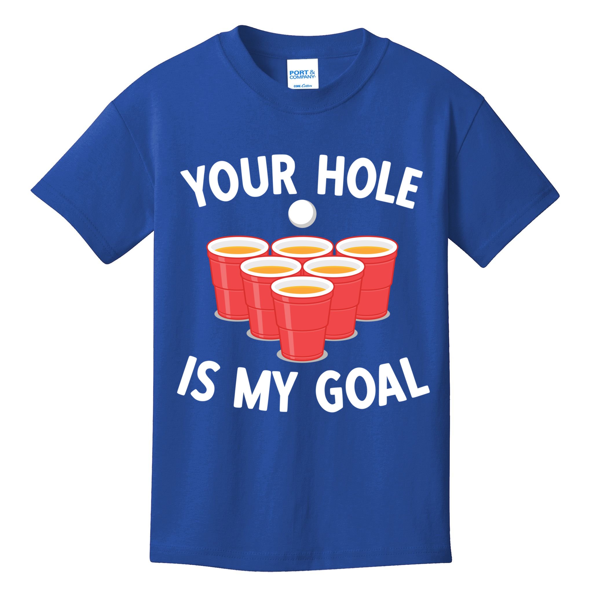 Funny Beer Pong Ing Game Your Hole Is My Goal Gift Kids T-Shirt