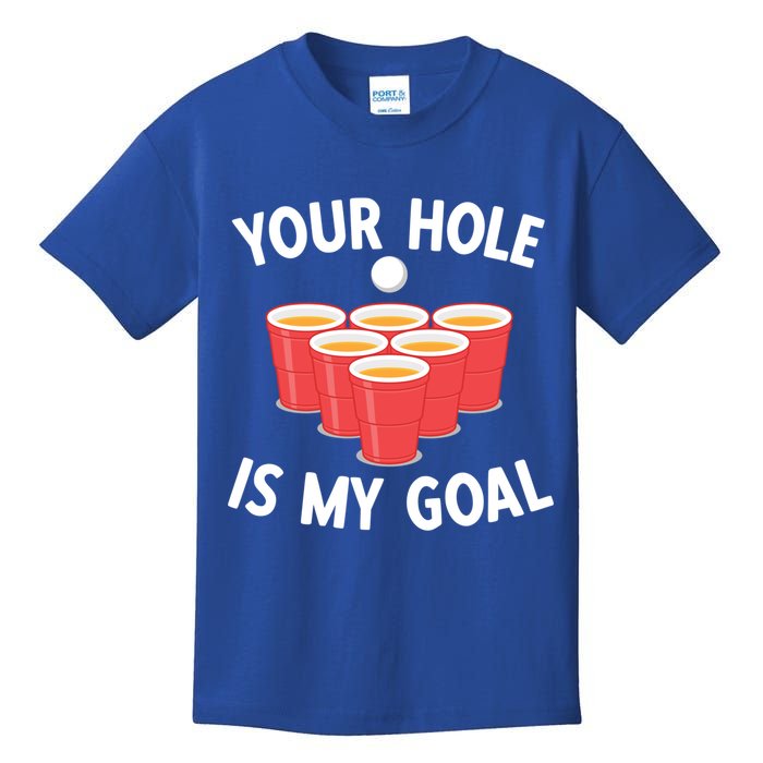 Funny Beer Pong Ing Game Your Hole Is My Goal Gift Kids T-Shirt