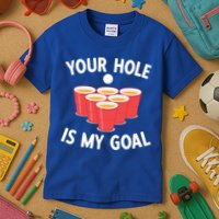 Funny Beer Pong Ing Game Your Hole Is My Goal Gift Kids T-Shirt