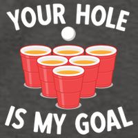 Funny Beer Pong Ing Game Your Hole Is My Goal Gift Vector Backpack