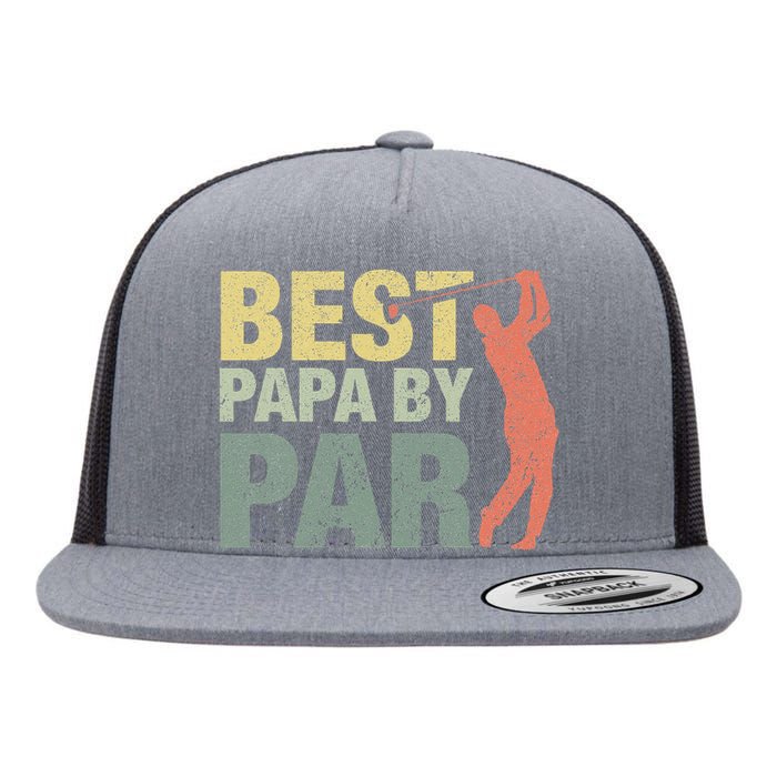 Funny Best Papa By Par Fathers Day Golf Gift Grandpa Flat Bill Trucker Hat