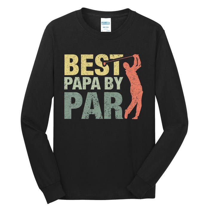 Funny Best Papa By Par Fathers Day Golf Gift Grandpa Tall Long Sleeve T-Shirt