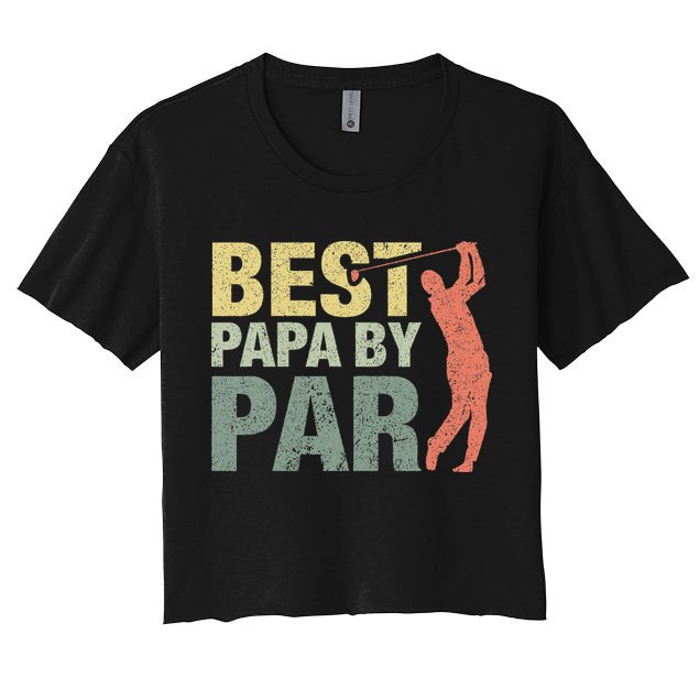 Funny Best Papa By Par Fathers Day Golf Gift Grandpa Crop Top