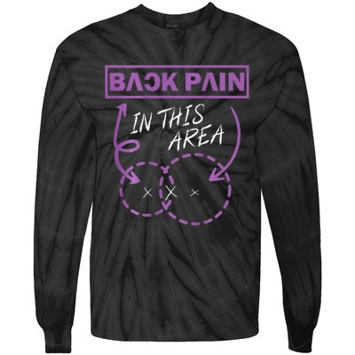 Funny Back Pain In This Area Tie-Dye Long Sleeve Shirt