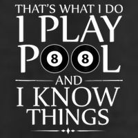 Funny Billiard Players I Play Pool And I Know Things Gift Garment-Dyed Fleece Hoodie