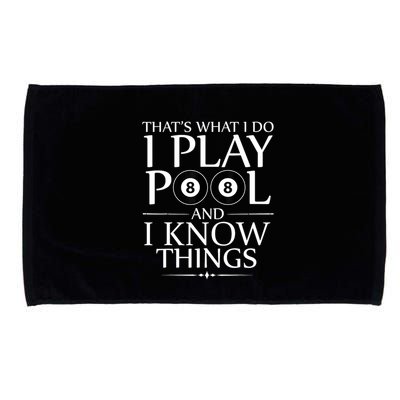 Funny Billiard Players I Play Pool And I Know Things Gift Microfiber Hand Towel