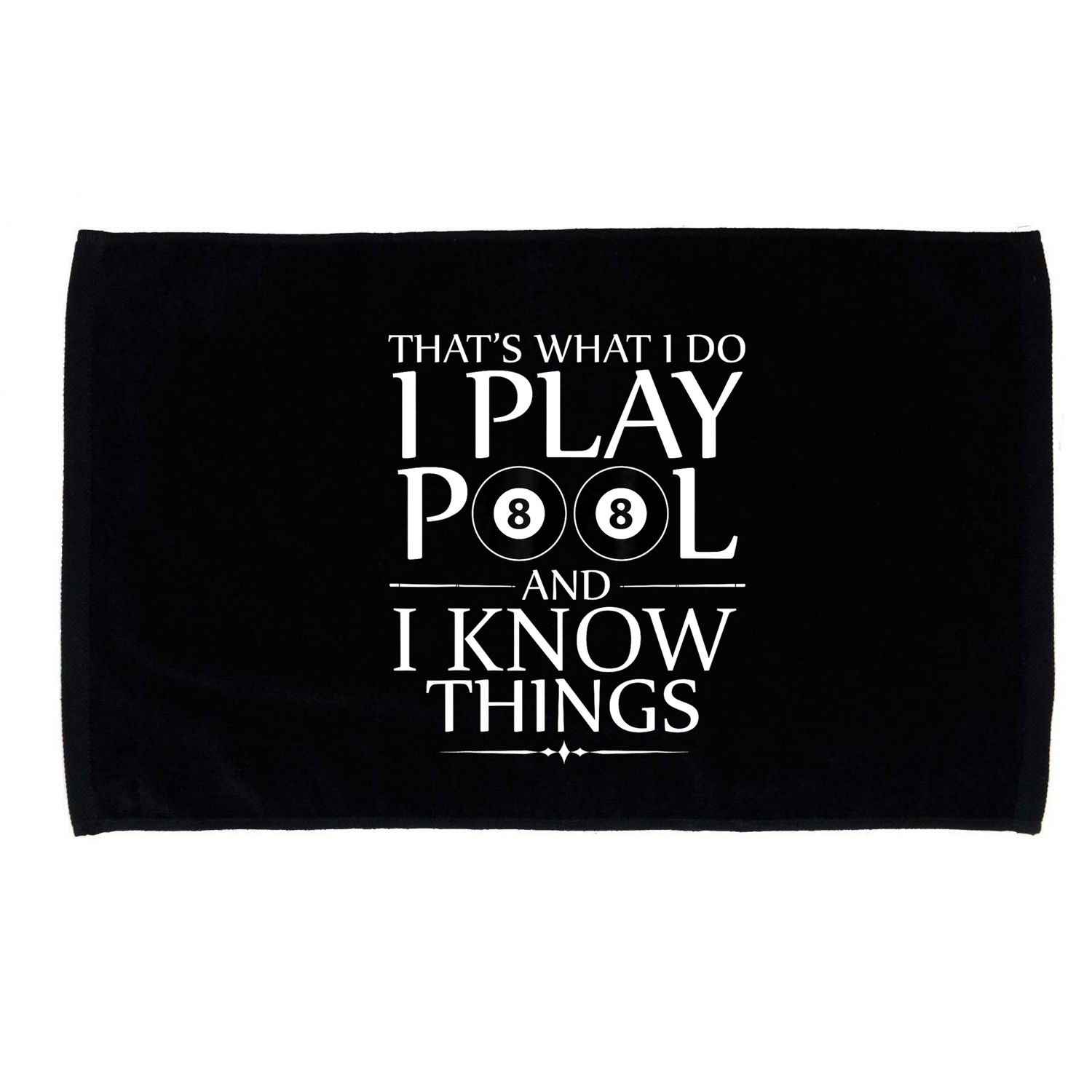 Funny Billiard Players I Play Pool And I Know Things Gift Microfiber Hand Towel