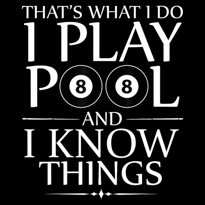 Funny Billiard Players I Play Pool And I Know Things Gift Cropped Pullover Crew