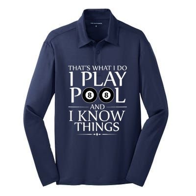 Funny Billiard Players I Play Pool And I Know Things Gift Silk Touch Performance Long Sleeve Polo