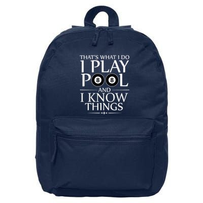 Funny Billiard Players I Play Pool And I Know Things Gift 16 in Basic Backpack