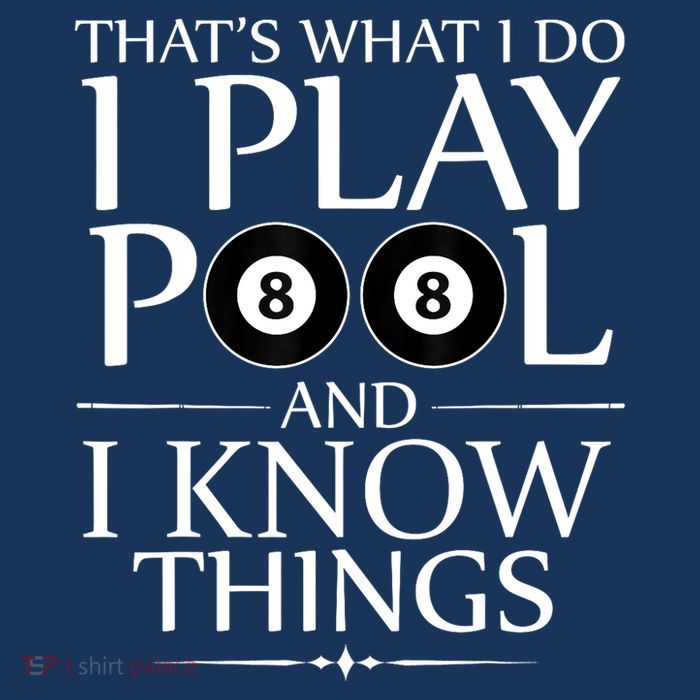 Funny Billiard Players I Play Pool And I Know Things Gift Poster