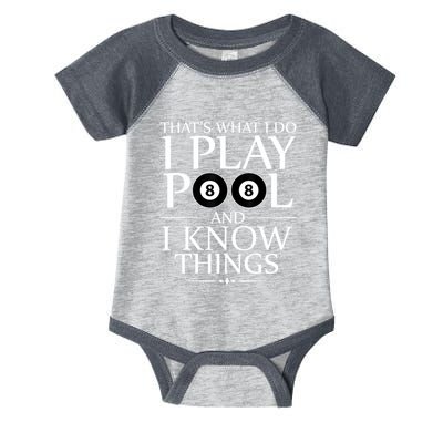 Funny Billiard Players I Play Pool And I Know Things Gift Infant Baby Jersey Bodysuit