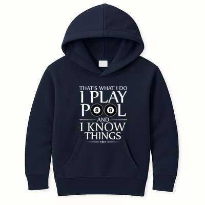 Funny Billiard Players I Play Pool And I Know Things Gift Kids Hoodie