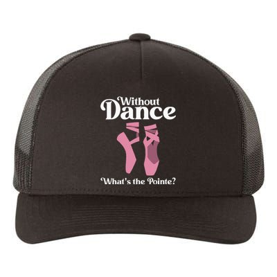 Funny Ballet Pointe For Ballerina Ballet Dancer Yupoong Adult 5-Panel Trucker Hat