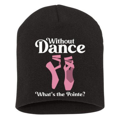 Funny Ballet Pointe For Ballerina Ballet Dancer Short Acrylic Beanie