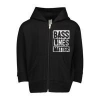 Funny Bass Player Bass Lines Matter Rock Bassist Toddler Zip Fleece Hoodie