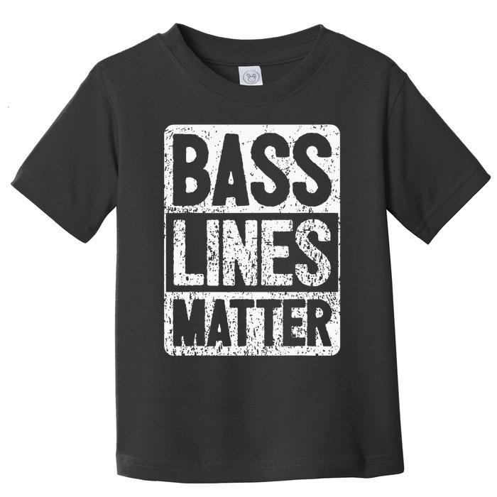 Funny Bass Player Bass Lines Matter Rock Bassist Toddler T-Shirt