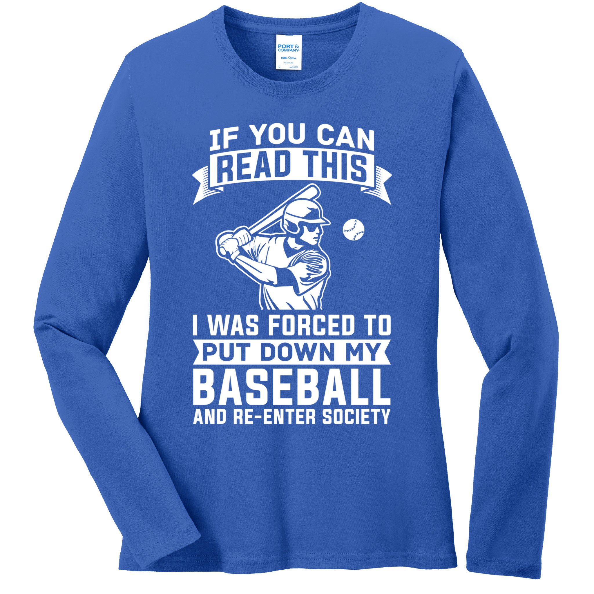 Funny Baseball Player Funny Gift Baseballer Meaningful Gift Ladies Long Sleeve Shirt