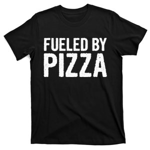 Fueled By Pizza T-Shirt