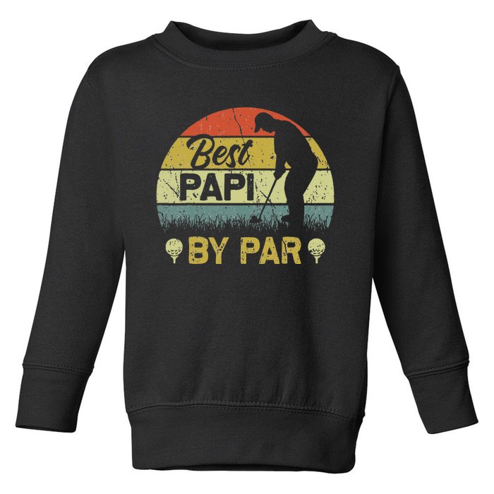 Funny Best Papi By Par Fathers Day Golf Lover Golfer Toddler Sweatshirt