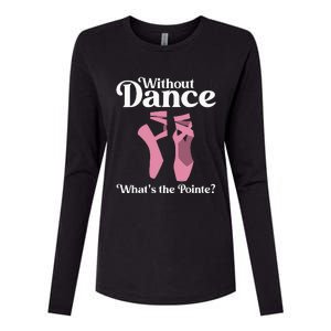 Funny Ballet Pointe For Ballerina Ballet Dancer Girl Women Womens Cotton Relaxed Long Sleeve T-Shirt