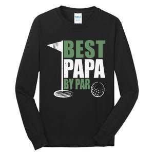 Funny Best Papa By Par Father's Day Golf Dad Grandpa Gift Tall Long Sleeve T-Shirt