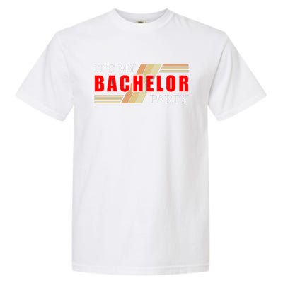 Funny Bachelor Party Graphic Garment-Dyed Heavyweight T-Shirt