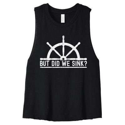 Funny Boat Pun Sailing But Did We Sink Boating Lover Sailor Women's Racerback Cropped Tank