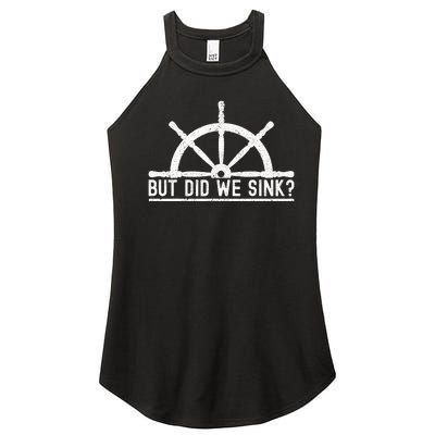 Funny Boat Pun Sailing But Did We Sink Boating Lover Sailor Women’s Perfect Tri Rocker Tank