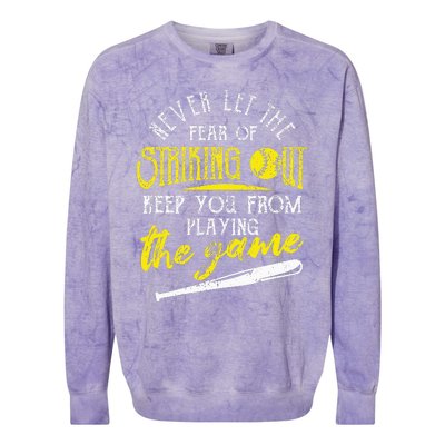 Funny Baseball Players Never Let The Fear Of Striking Out Colorblast Crewneck Sweatshirt