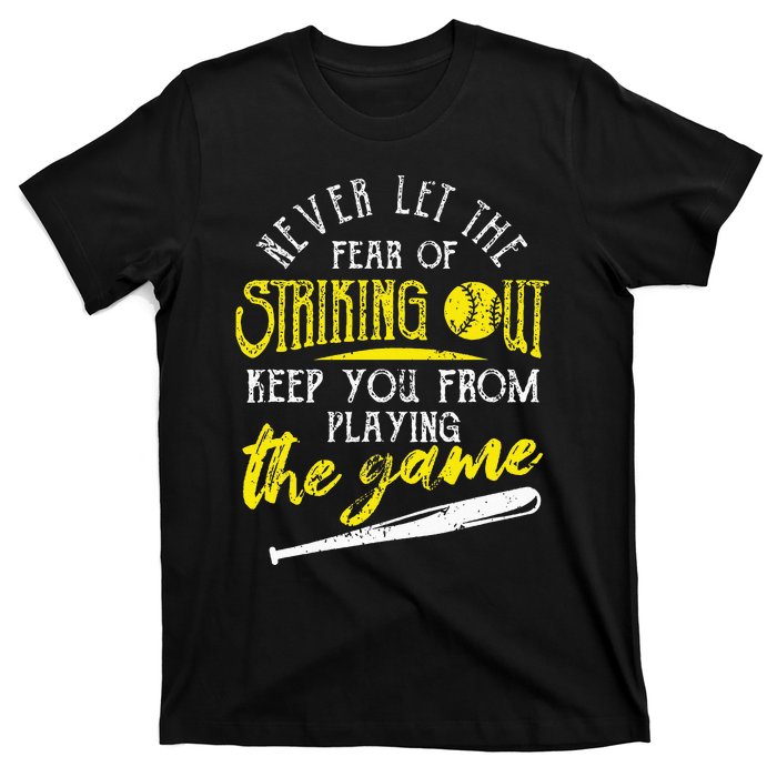 Funny Baseball Players Never Let The Fear Of Striking Out T-Shirt