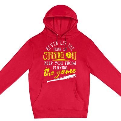 Funny Baseball Players Never Let The Fear Of Striking Out Premium Pullover Hoodie