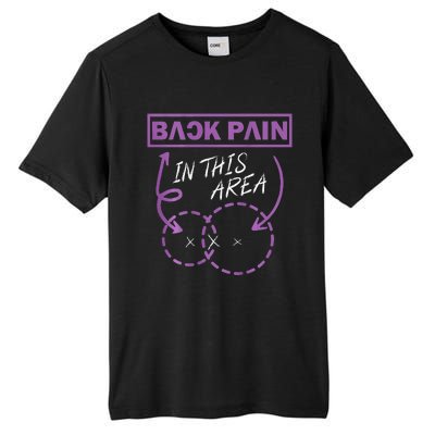 Funny Back Pain In This Area Tall Fusion ChromaSoft Performance T-Shirt