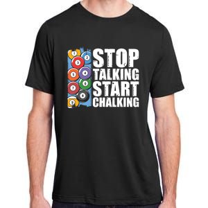 Funny Billiard Pool Cue Player Gift Stop Talking Start Chalking Cool Gift Adult ChromaSoft Performance T-Shirt