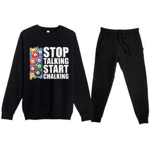 Funny Billiard Pool Cue Player Gift Stop Talking Start Chalking Cool Gift Premium Crewneck Sweatsuit Set